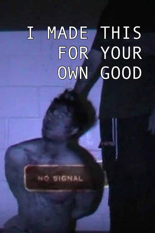 I Made This for Your Own Good