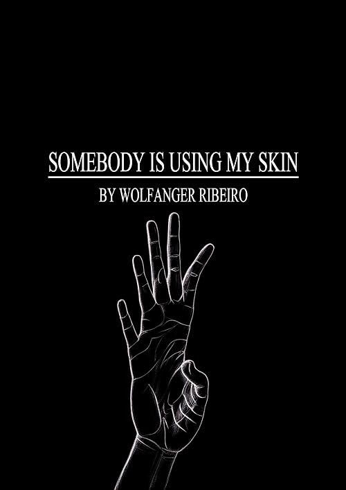 Somebody Is Using My Skin