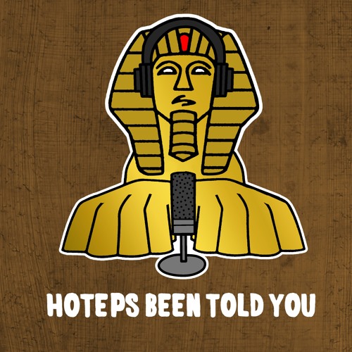 Hoteps Been Told You