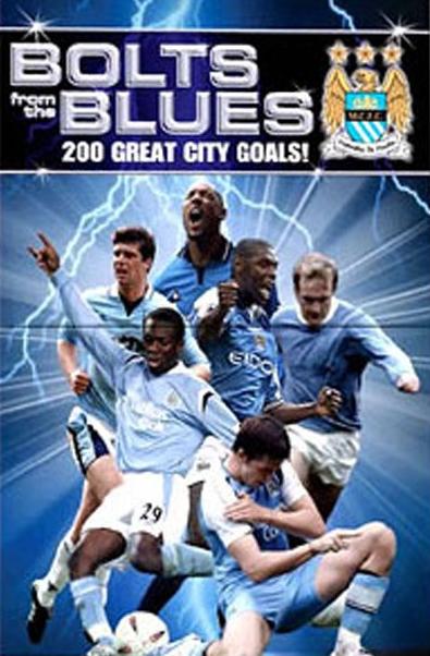 Manchester City - Bolts from the Blues - 200 Great City Goals