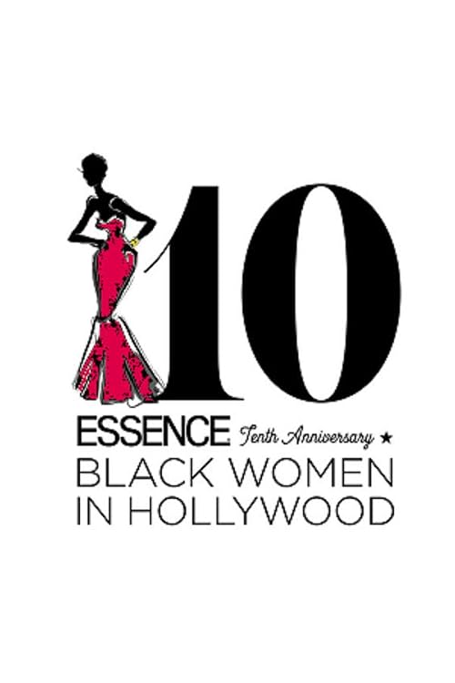 Essence 10th Anniversary Black Women in Hollywood Awards