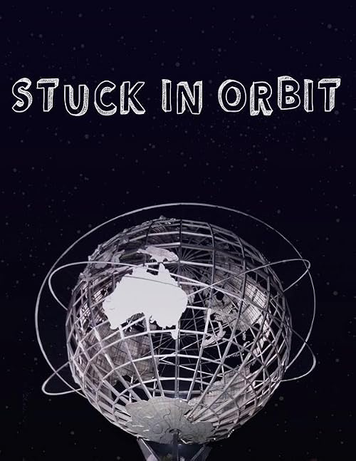 Stuck in Orbit
