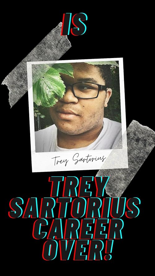 The Life of Trey Sartorius