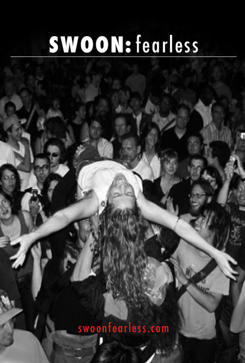 Swoon: fearless