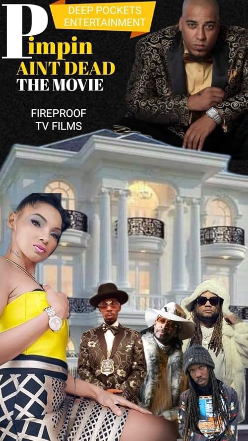 Pimpin Aint Dead Movie