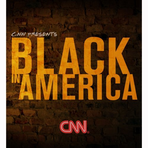 CNN Presents: Black in America