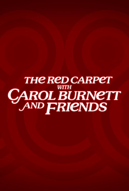 The Red Carpet with Carol Burnett and Friends