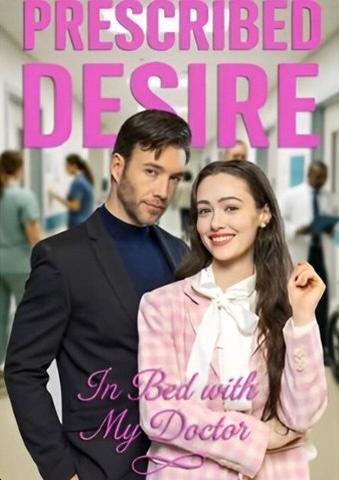 Prescribed Desire: In Bed with My Doctor