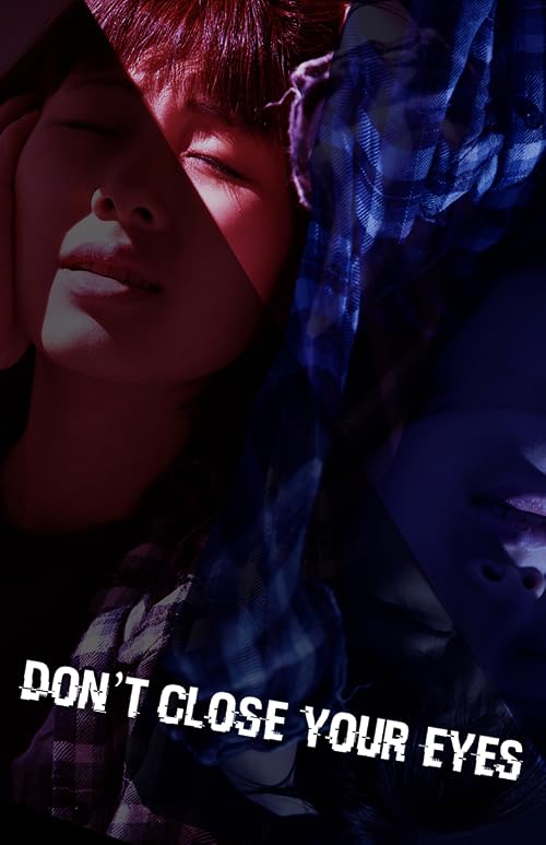 Don't Close Your Eyes
