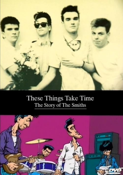 These Things Take Time: The Story of The Smiths