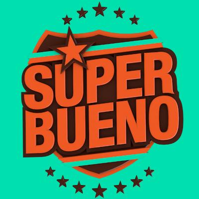 Súper Bueno