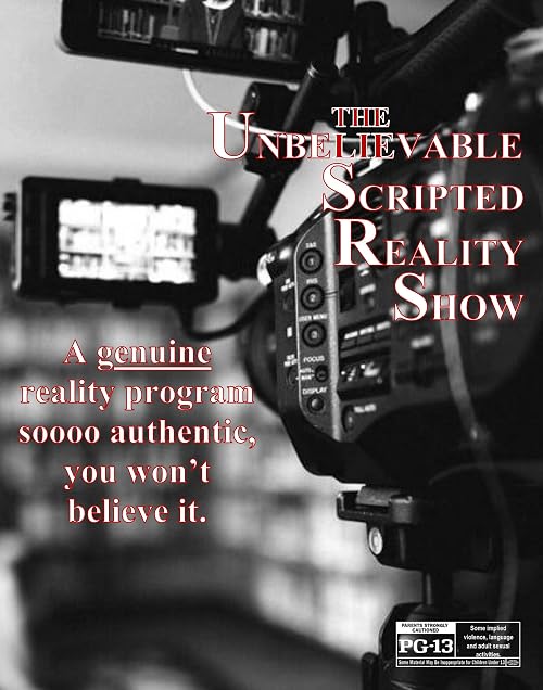 The Unbelievable Scripted Reality Show