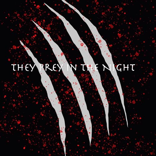 They Prey in the night