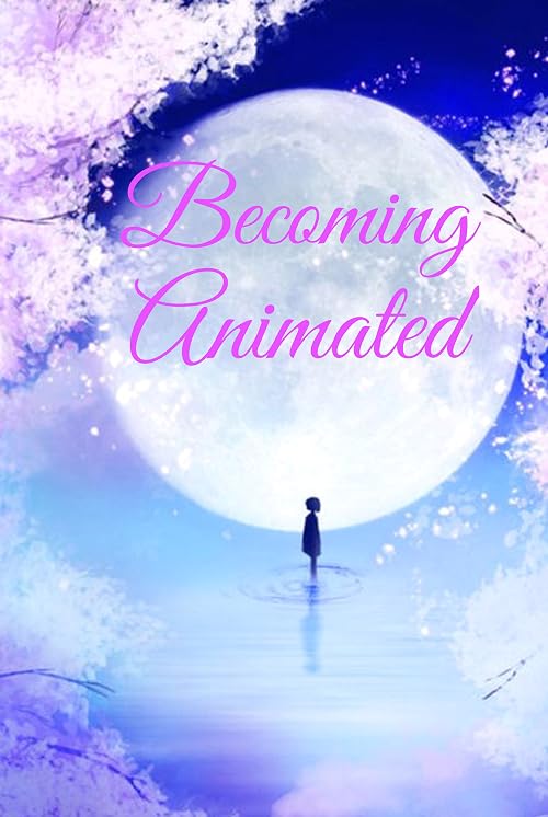 Becoming Animated