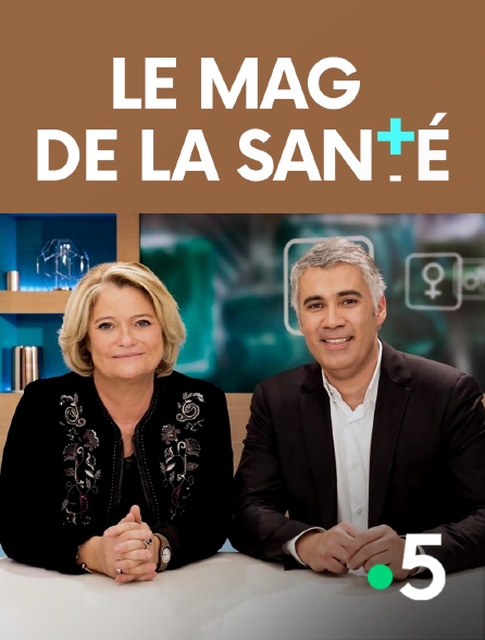 Le magazine de la santé