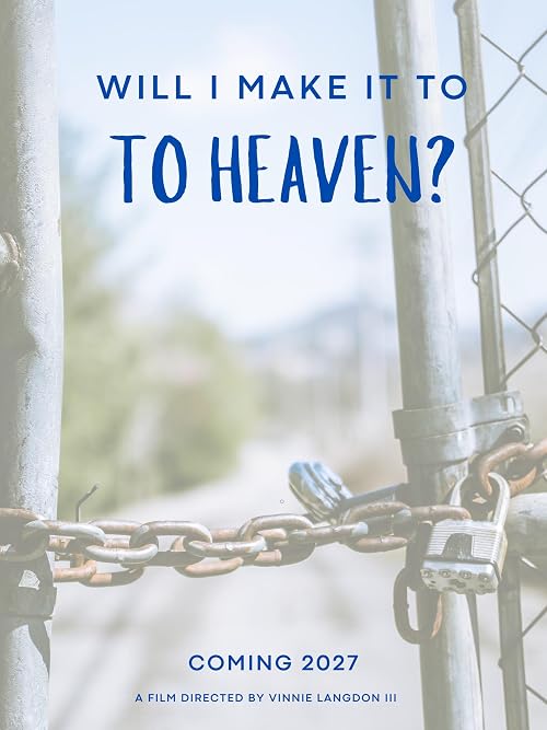 Will I Make it to Heaven?