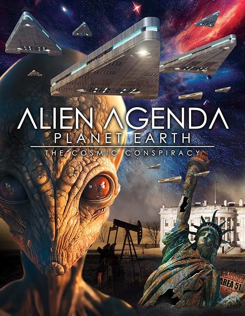 Alien Agenda: Planet Earth: The Cosmic Conspiracy