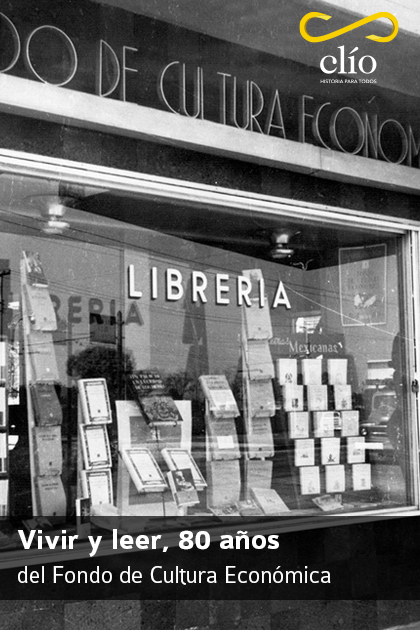Vivir y leer, 80 años del Fondo de Cultura Económica