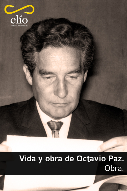 Vida y obra de Octavio Paz. Obra.