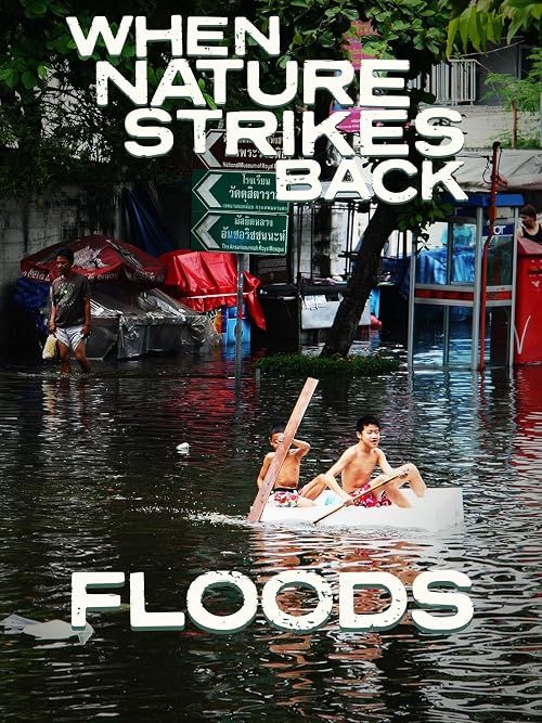 When Nature Strikes Back: Floods (National Geographic, 2000)