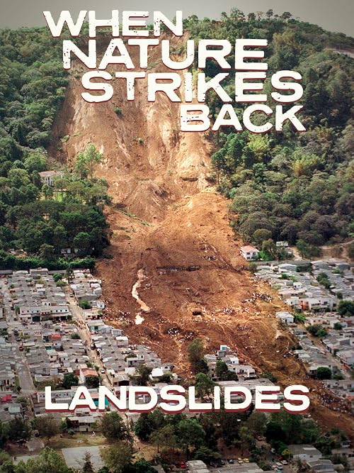 When Nature Strikes Back: Landslides (National Geographic, 2000)