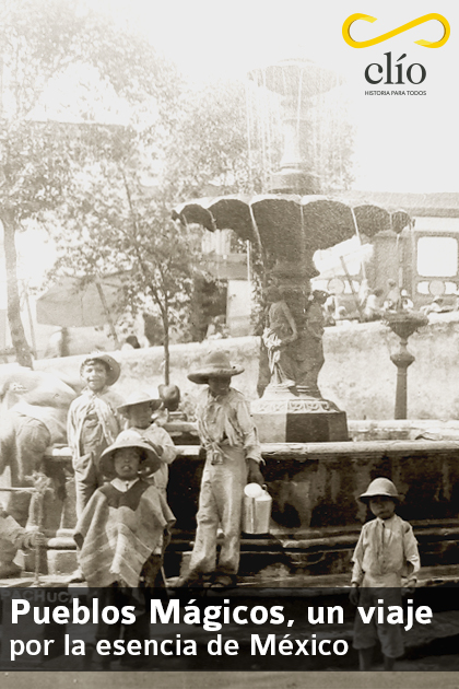 Pueblos Mágicos, un viaje por la esencia de México