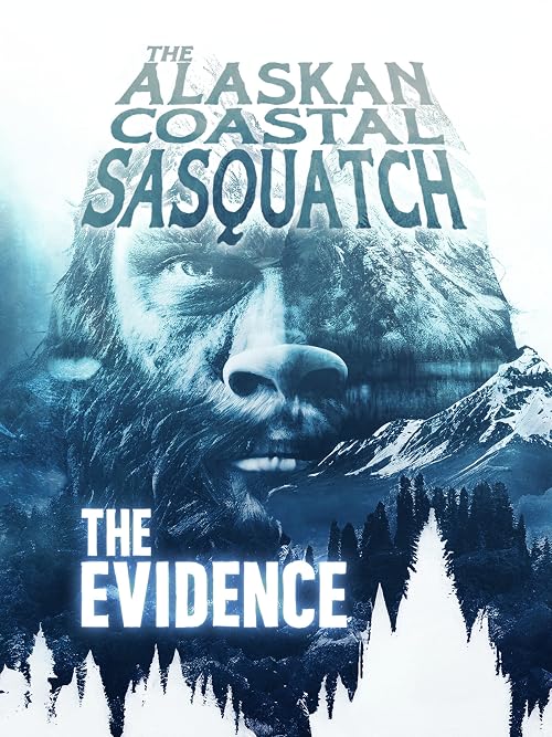 Alaskan Costal Sasquatch: The Evidence