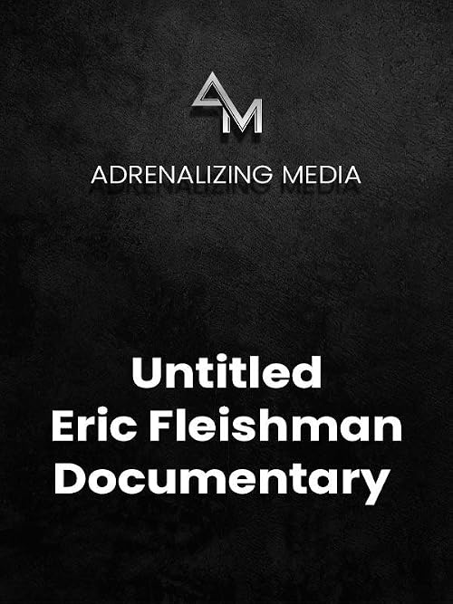 Untitled Eric Fleishman Documentary