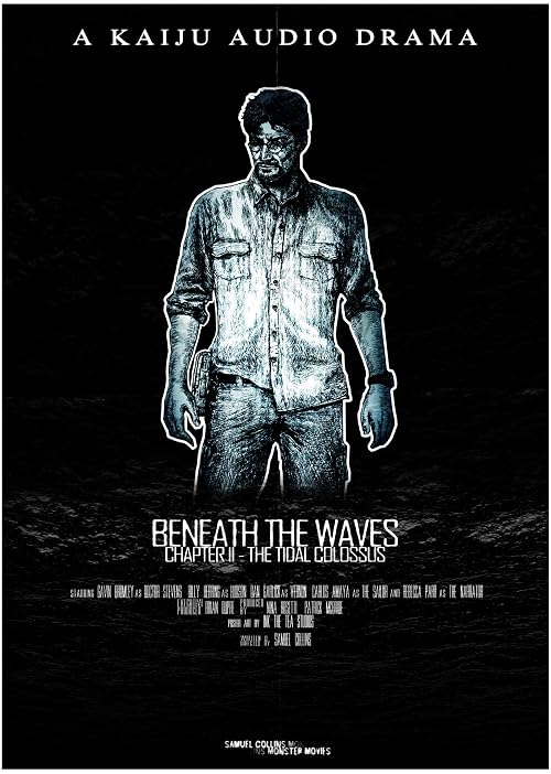 Beneath the Waves - Chapter II - The Tidal Colossus - A Kaiju Audio Drama