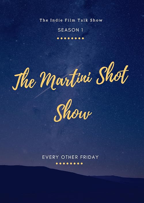 The Martini Shot Show