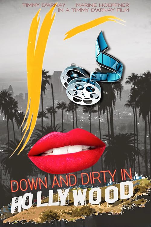 Down and Dirty in Hollywood