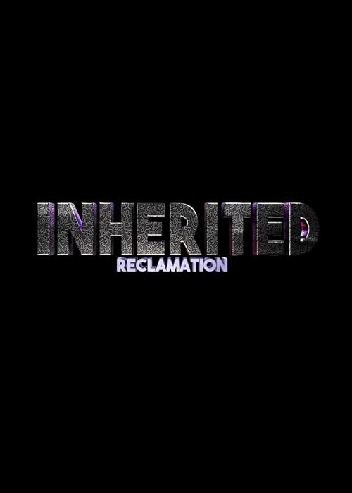 Inherited: Reclamation