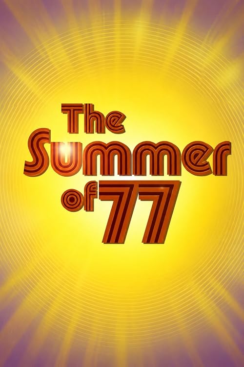 The Summer of 77