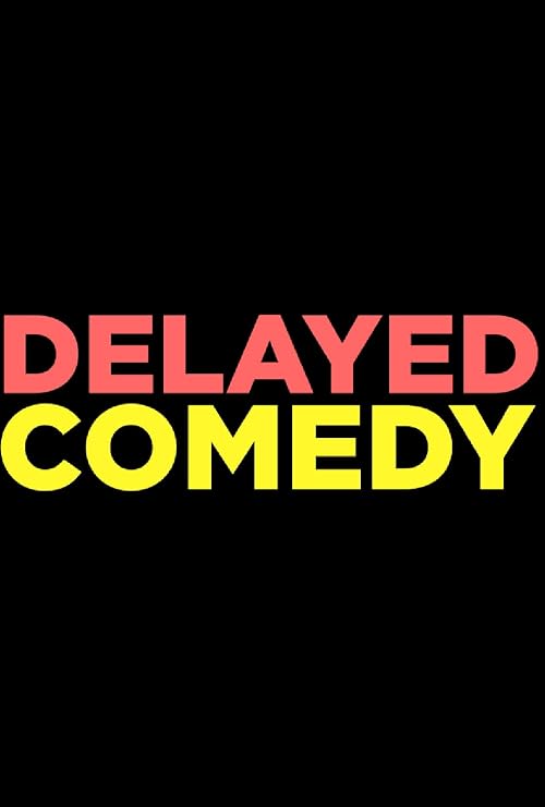 Delayed Comedy