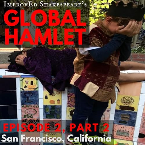 ImprovEd Shakespeare's Global Hamlet