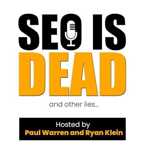 SEO is Dead and Other Lies