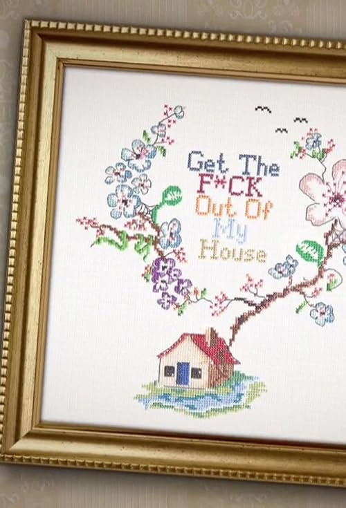 Get the F*ck Out of My House