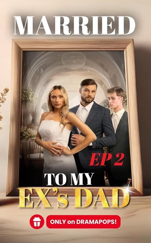 Married to My Ex's Dad