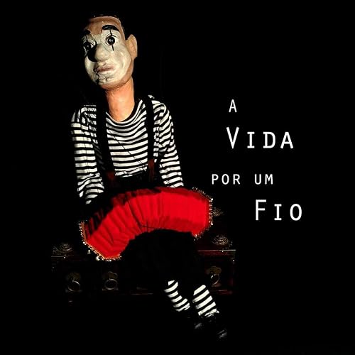 A Vida Por Um Fio