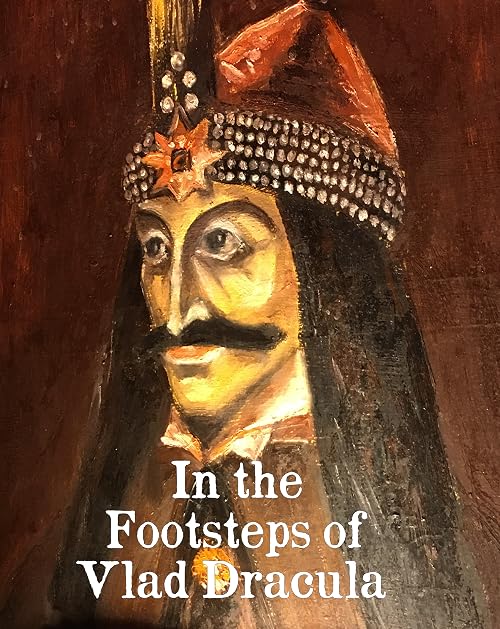 In the Footsteps of Vlad Dracula