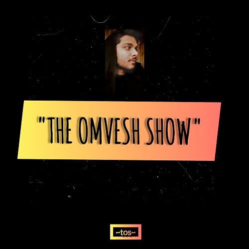 The Omvesh Show