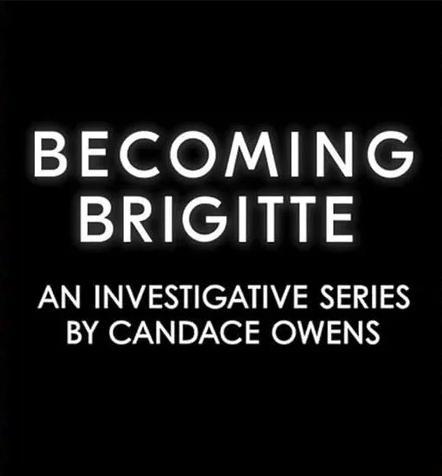 Becoming Brigitte: An Investigative Series