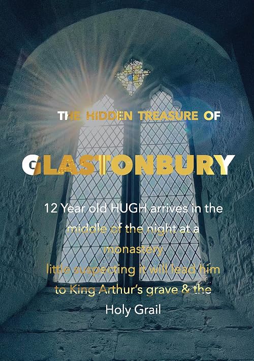The Hidden Treasure of Glastonbury