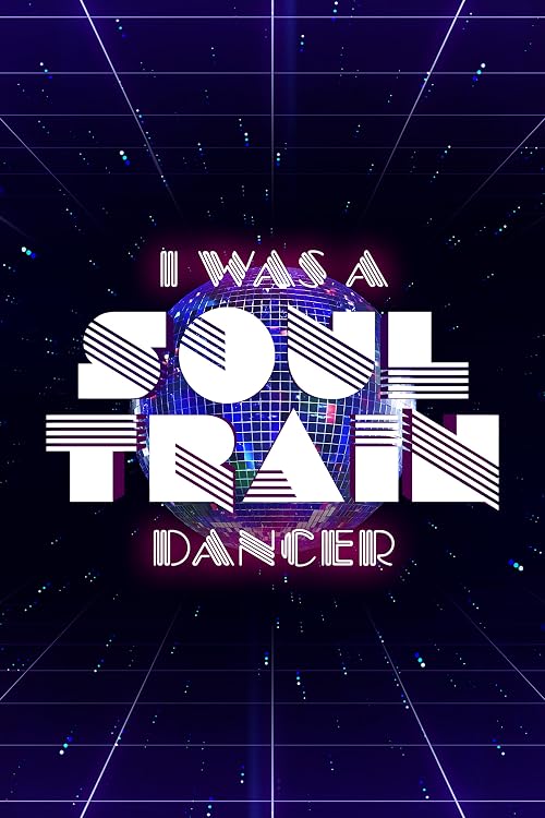 I Was a Soul Train Dancer