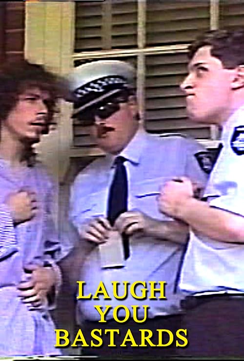 Laugh You Bastards