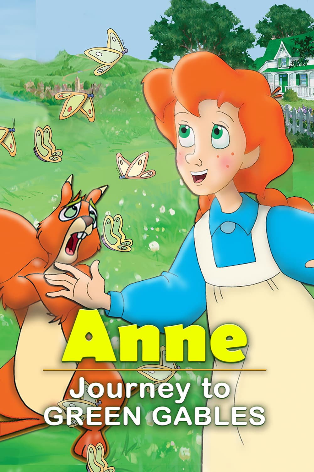Anne: Journey to Green Gables
