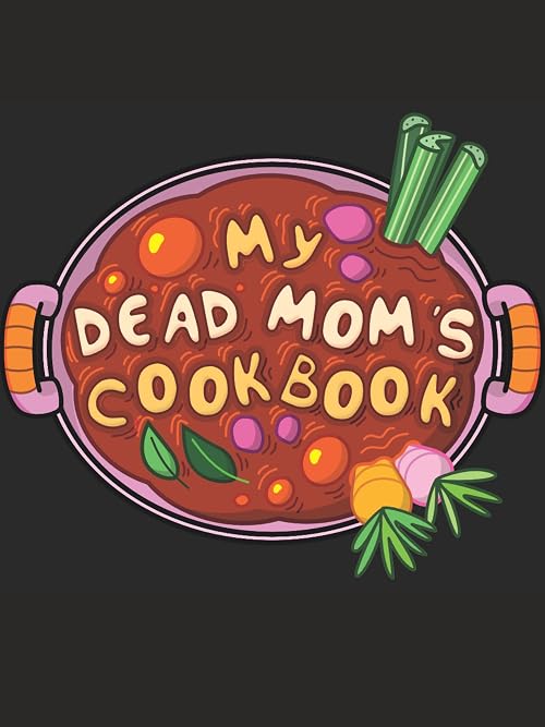 My Dead Mom's Cookbook