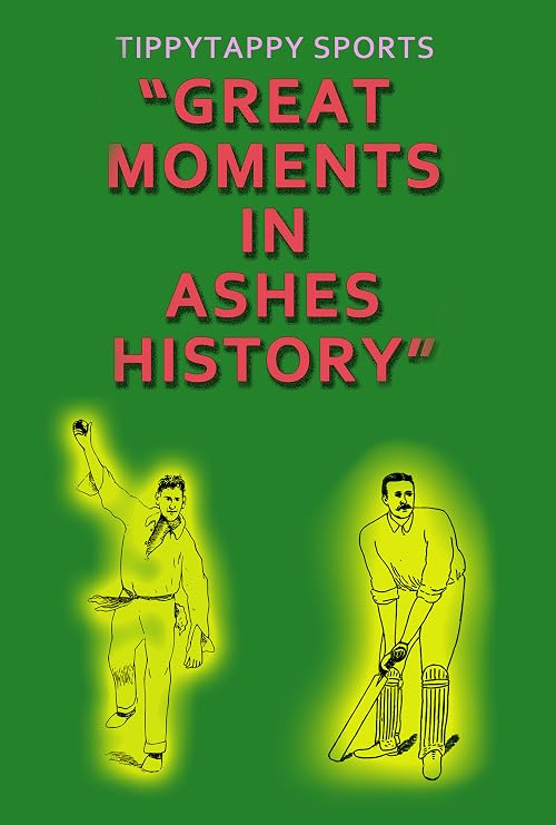 TippyTappy Sports' Great Moments in Ashes History
