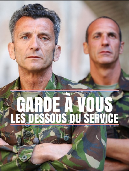 Garde à vous! Les dessous du service
