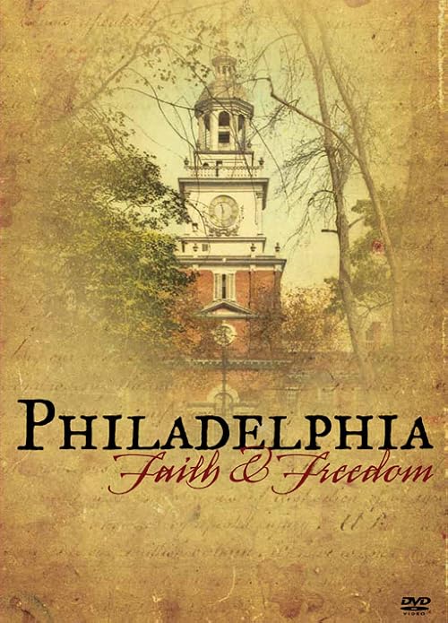 Philadelphia: Faith & Freedom